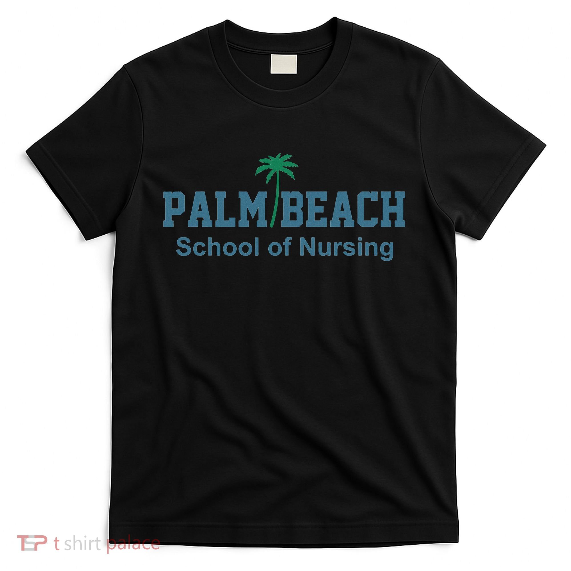 Palm Beach School Of Nursing funny teacher T-Shirt