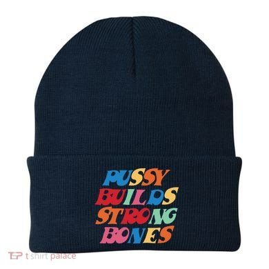 Pussy Builds Strong Bones Shirt PBSB Colored Beanie