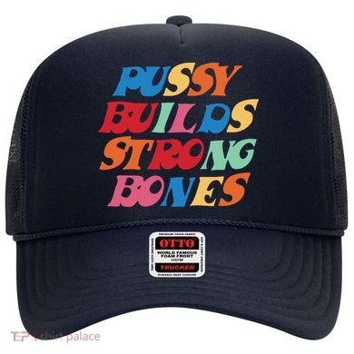 Pussy Builds Strong Bones Shirt PBSB Colored Hat