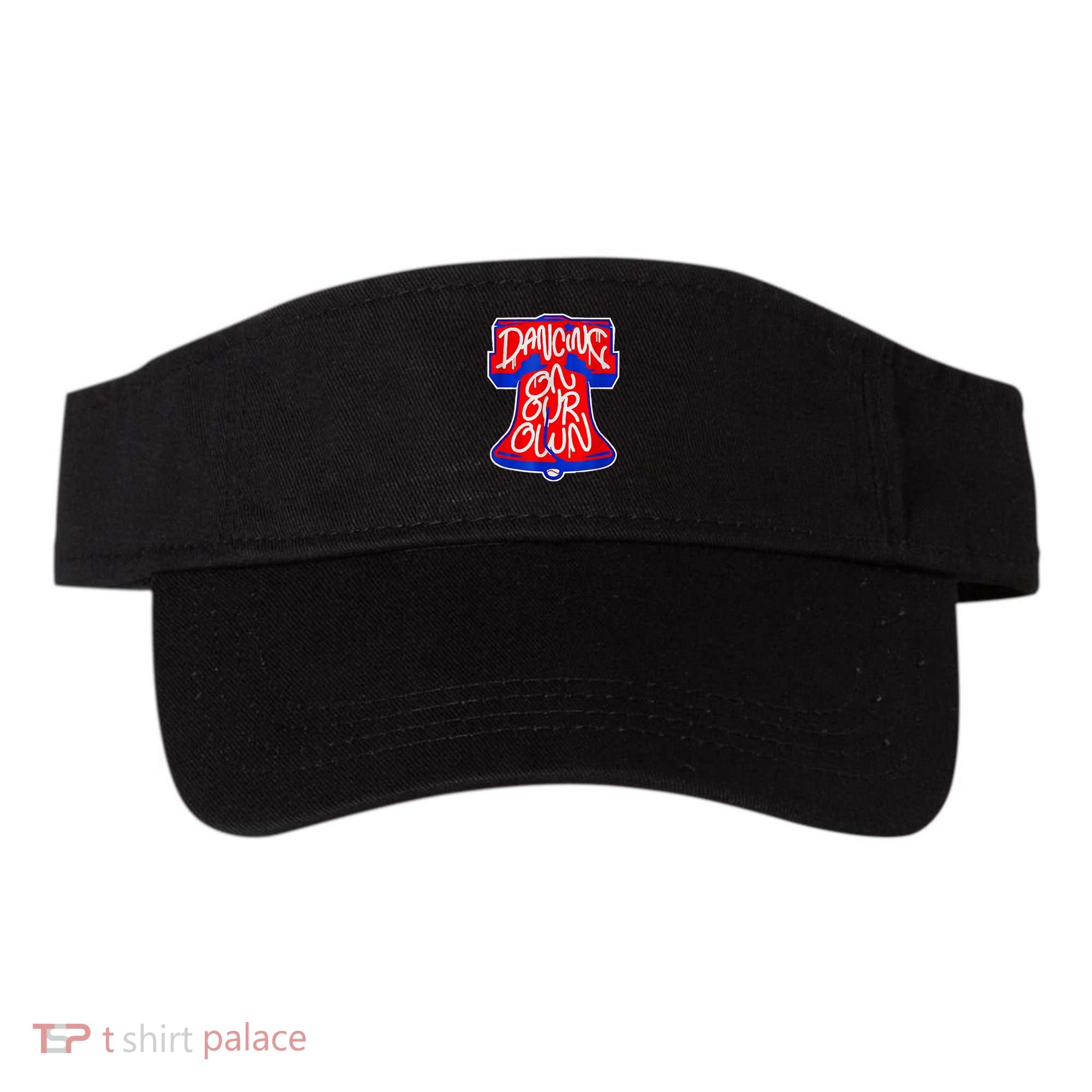 Philadelphia Baseball Shirt Philly Dancing On My Own Visor