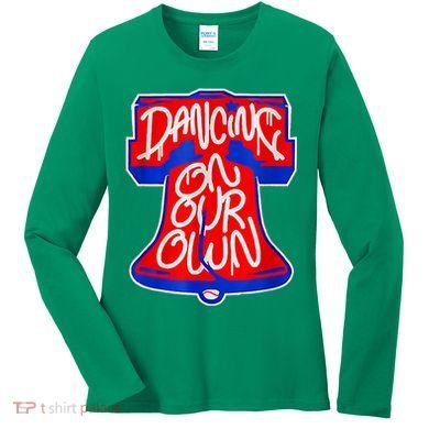 Philadelphia Baseball Shirt Philly Dancing On My Own Women's Long Sleeve Shirt