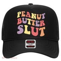 Peanut Butter Slut Peanut Butter Lover Peanut Butter Humor Meaningful Gift Hat thumb 0