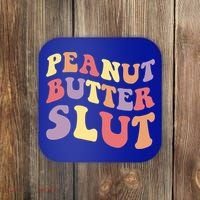 Peanut Butter Slut Peanut Butter Lover Peanut Butter Humor Meaningful Gift Coaster thumb 0