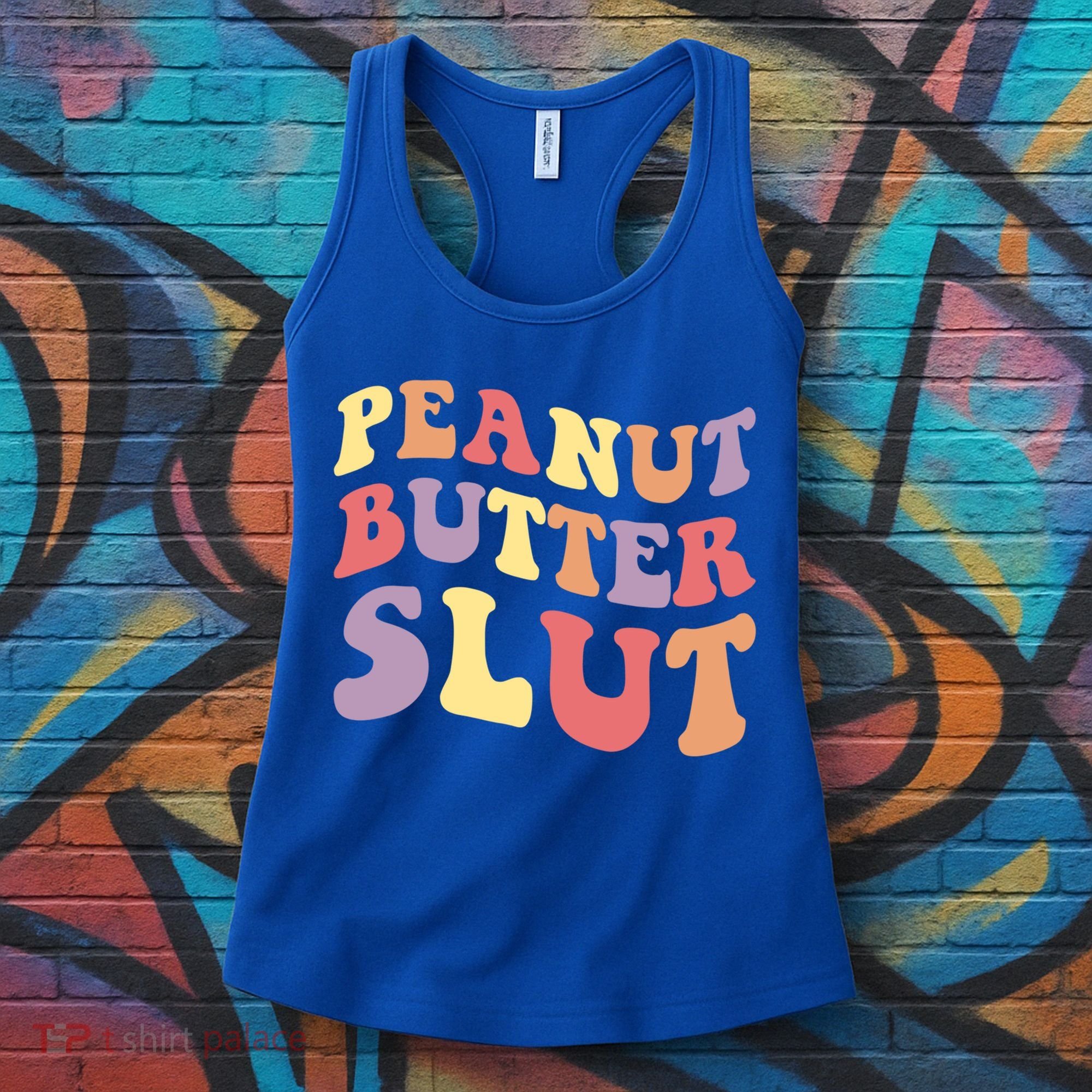 Peanut Butter Slut Peanut Butter Lover Peanut Butter Humor Meaningful Gift Women's Tank Top