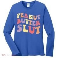 Peanut Butter Slut Peanut Butter Lover Peanut Butter Humor Meaningful Gift Women's Long Sleeve Shirt thumb 0