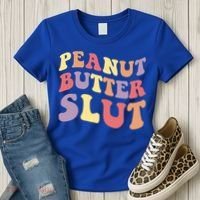 Peanut Butter Slut Peanut Butter Lover Peanut Butter Humor Meaningful Gift Women's T-Shirt thumb 3