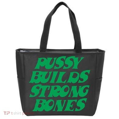 Pussy Builds Strong Bones Tote Bag