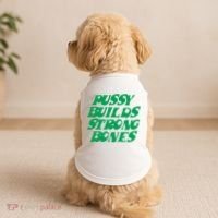 Pussy Builds Strong Bones Doggie Tank thumb 2