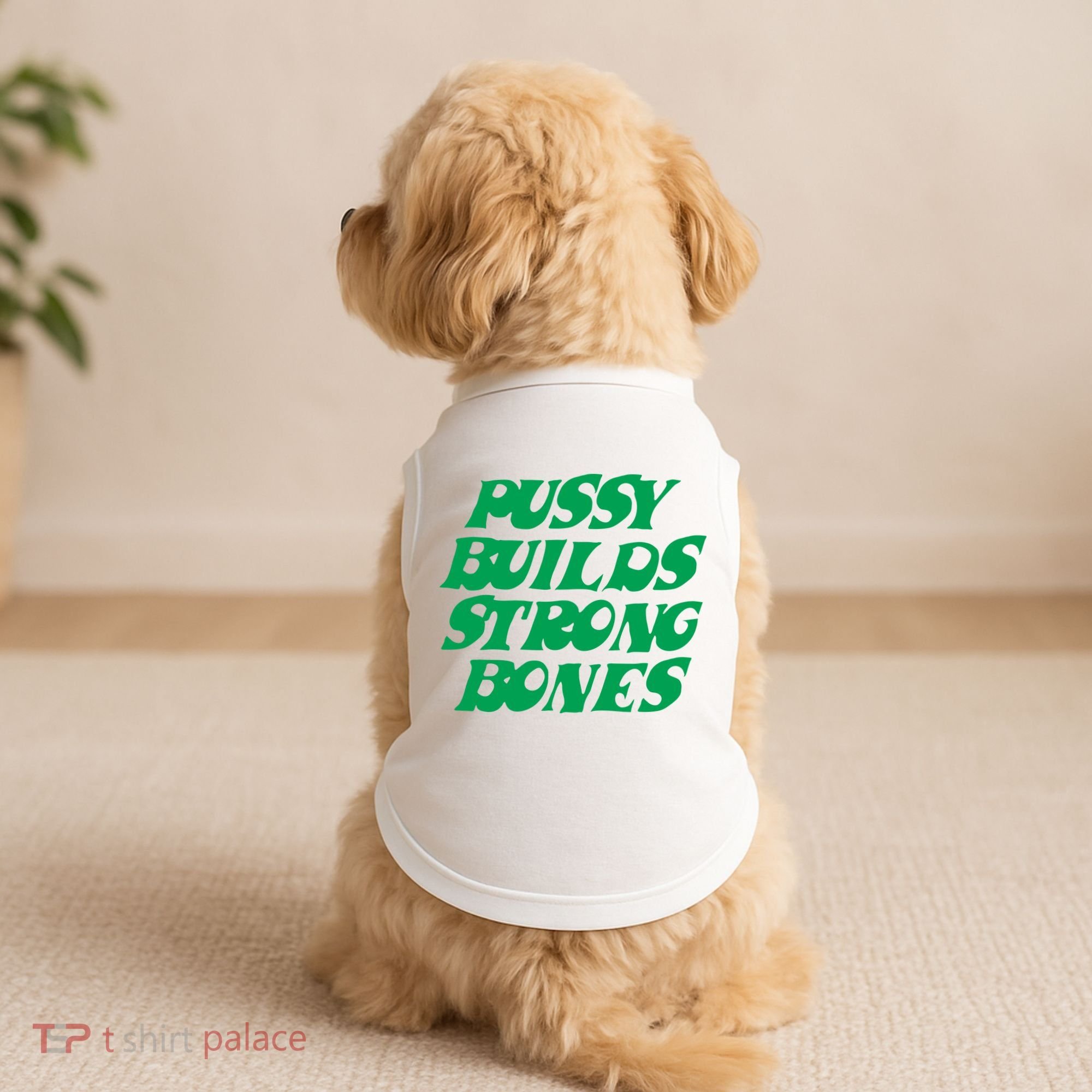 Pussy Builds Strong Bones Doggie Tank