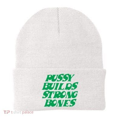Pussy Builds Strong Bones Beanie
