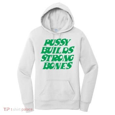 Pussy Builds Strong Bones Women's Hoodie