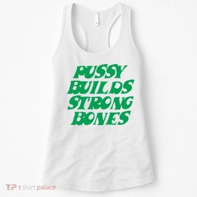 Pussy Builds Strong Bones Women's Tank Top