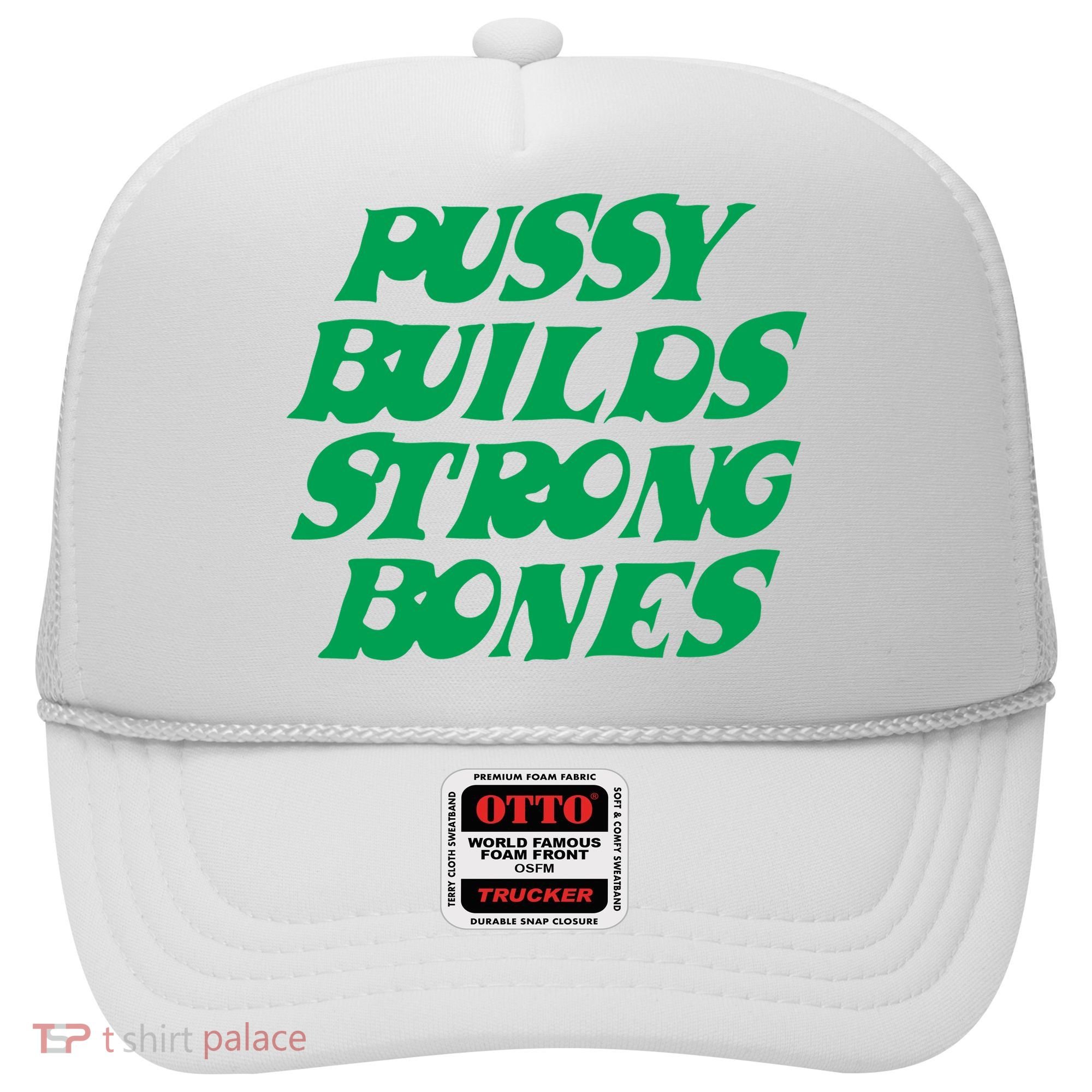 Pussy Builds Strong Bones Hat