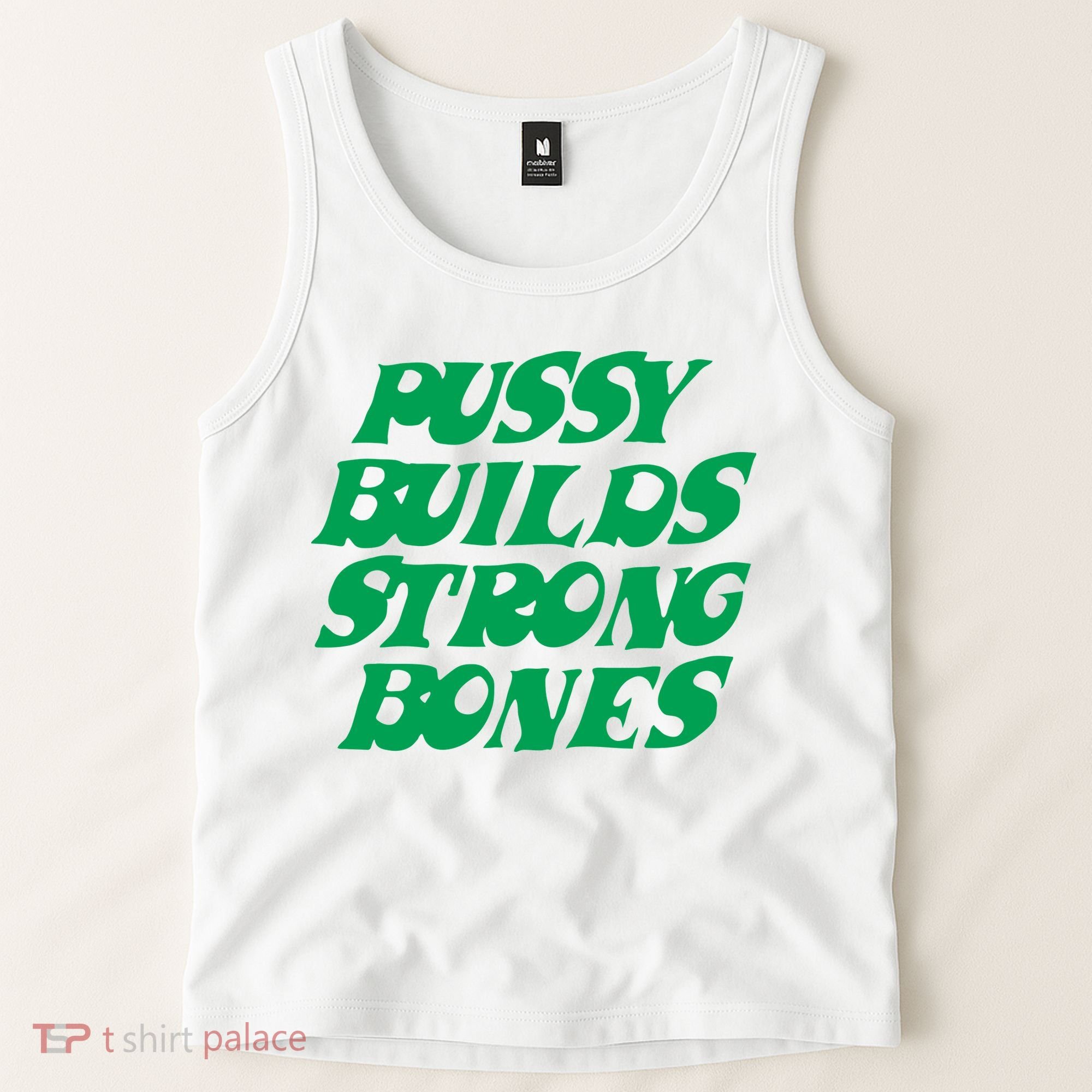 Pussy Builds Strong Bones Tank Top