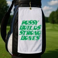 Pussy Builds Strong Bones Golf Towel thumb 2