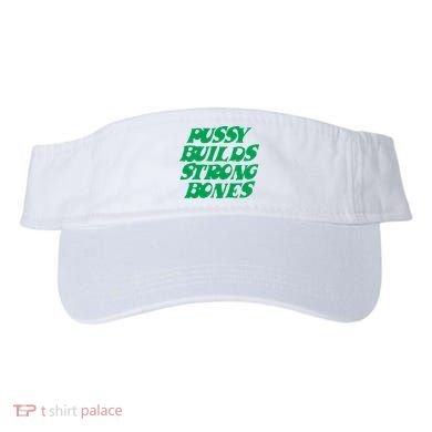 Pussy Builds Strong Bones Visor