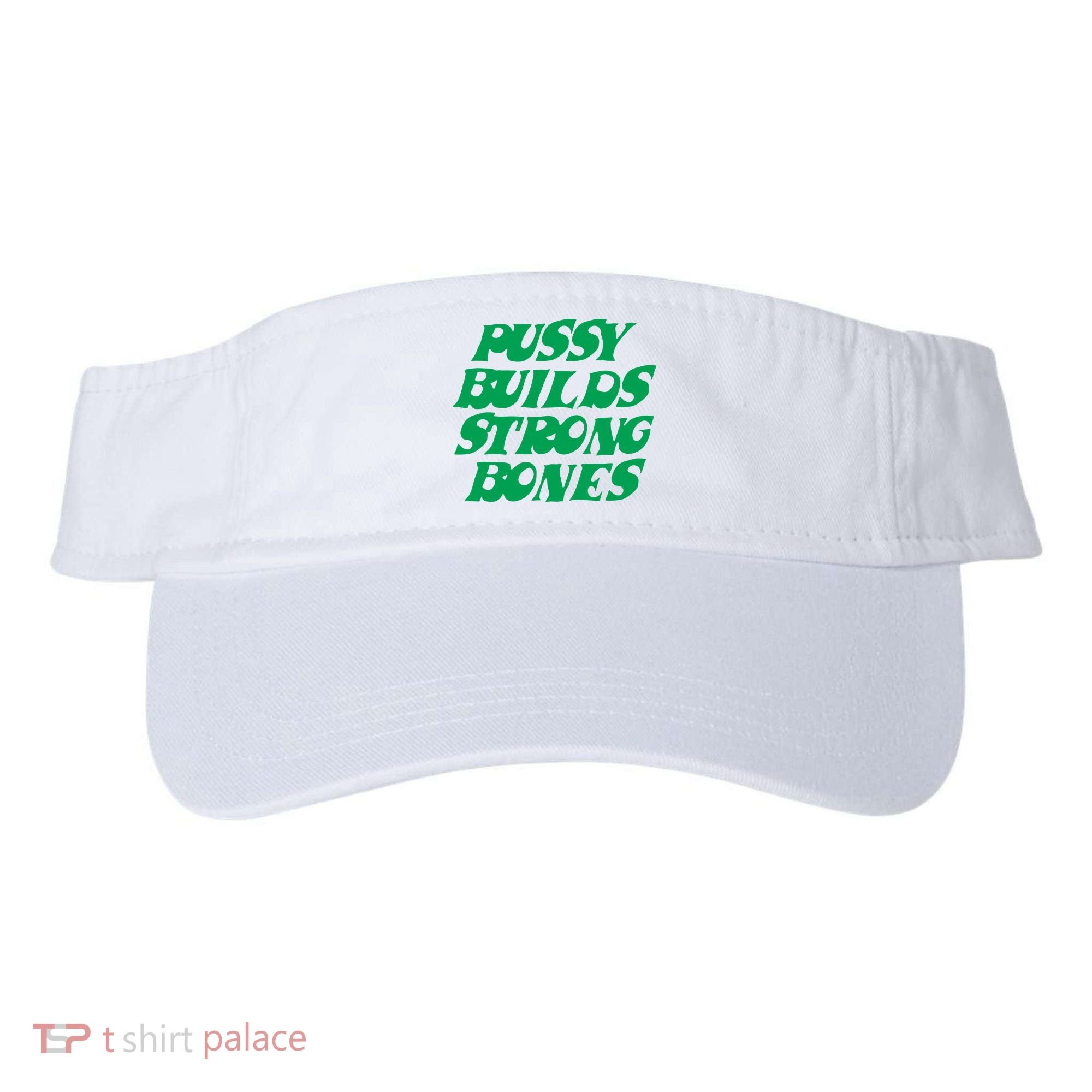 Pussy Builds Strong Bones Visor