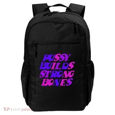 Pussy Builds Strong Bones Shirt PBSB Colored Backpack
