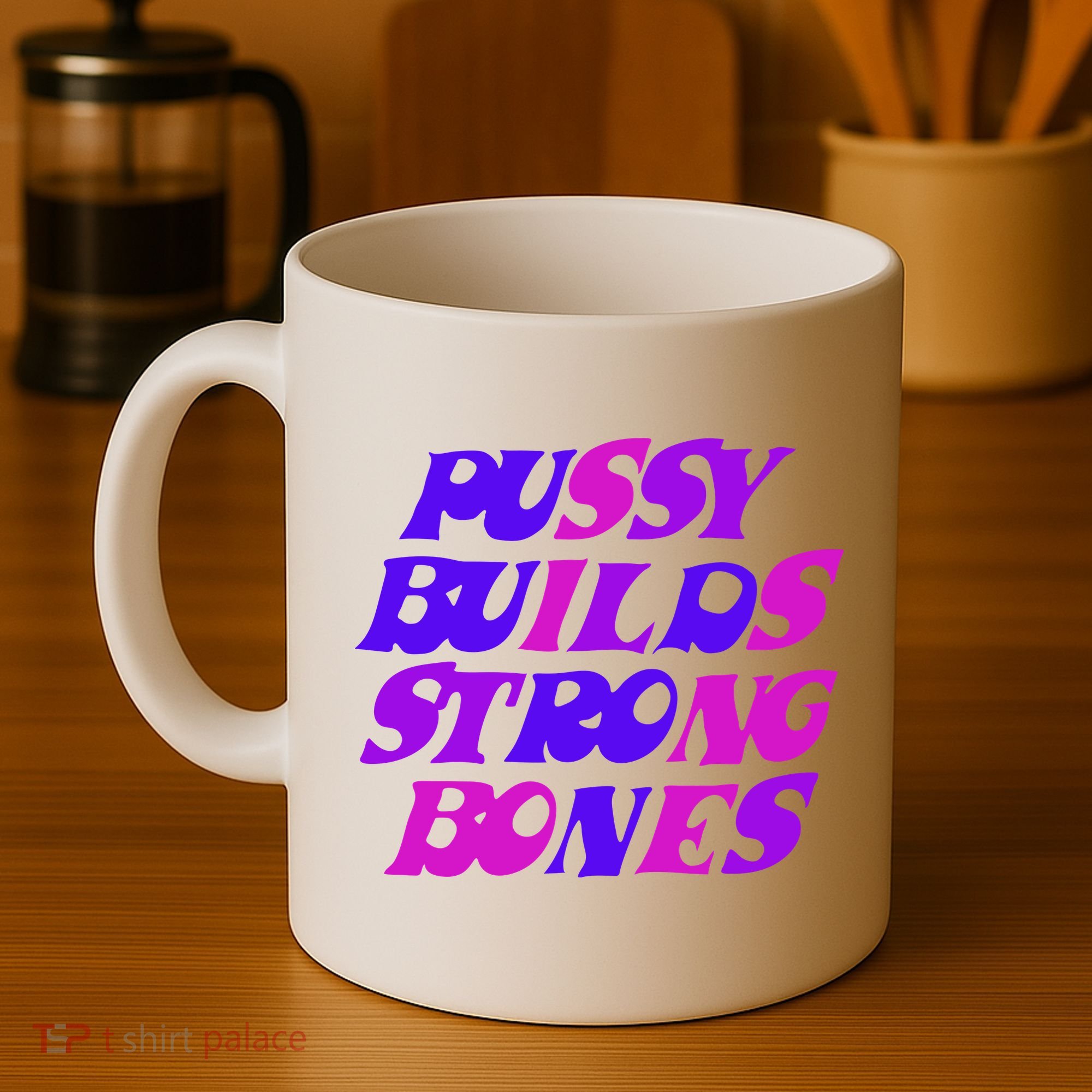 Pussy Builds Strong Bones Shirt PBSB Colored Coffee Mug
