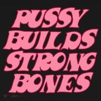 Pussy Builds Strong Bones Shirt PBSB Colored Coaster thumb 2