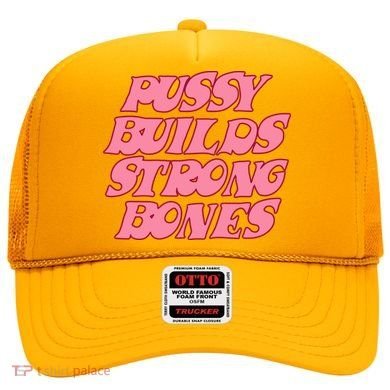 Pussy Builds Strong Bones Shirt PBSB Colored Hat
