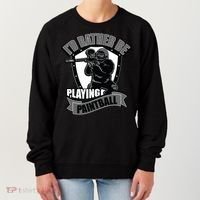 Paint Balling Tee I'd Rather Be Playing Paintball Women's Sweatshirt thumb 0