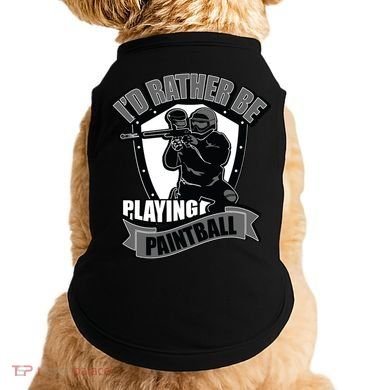 Paint Balling Tee I'd Rather Be Playing Paintball Doggie Tank