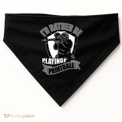 Paint Balling Tee I'd Rather Be Playing Paintball USA-Made Doggie Bandana
