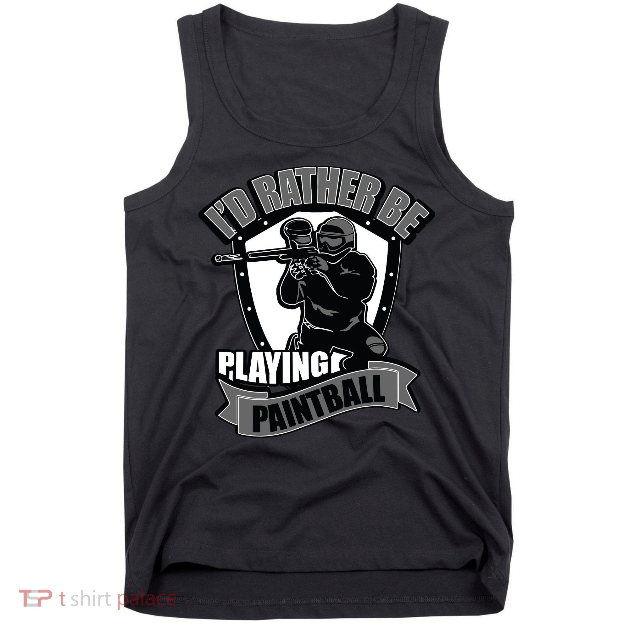 Paint Balling Tee I'd Rather Be Playing Paintball Tank Top