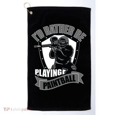 Paint Balling Tee I'd Rather Be Playing Paintball Golf Towel