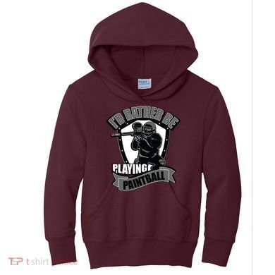 Paint Balling Tee I'd Rather Be Playing Paintball Kids Hoodie