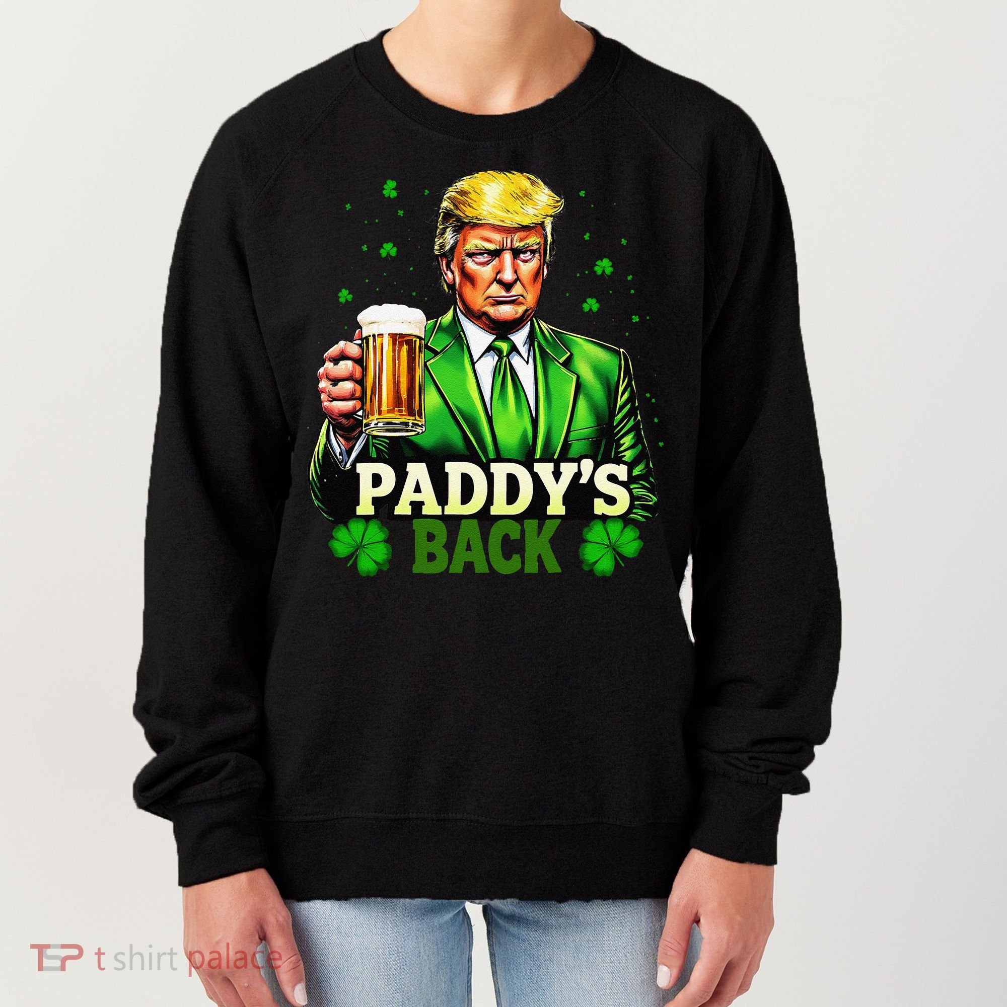 PaddyS Back Trump Beer Shamrock St PatrickS Day Trump Women's Sweatshirt