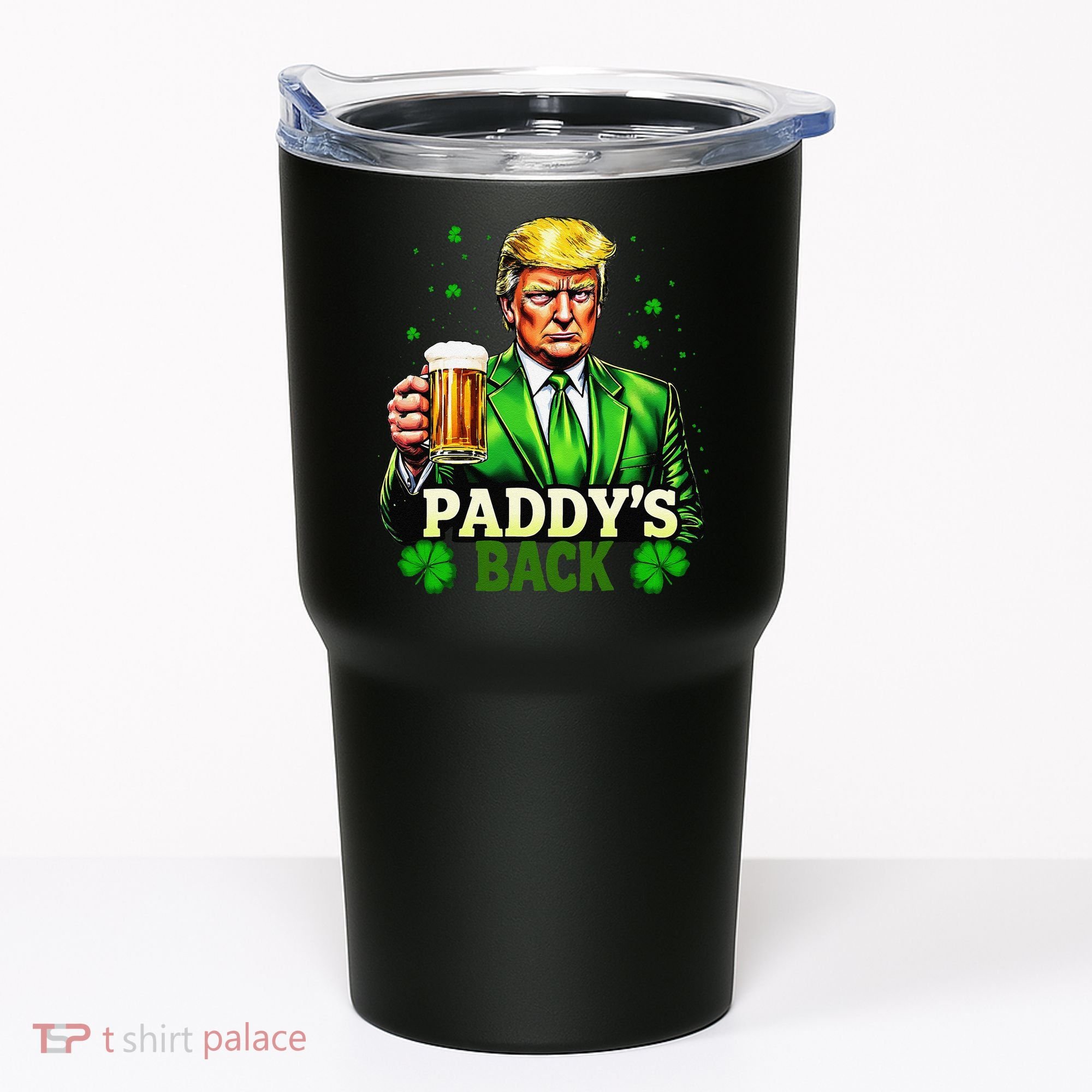 PaddyS Back Trump Beer Shamrock St PatrickS Day Trump Tumbler