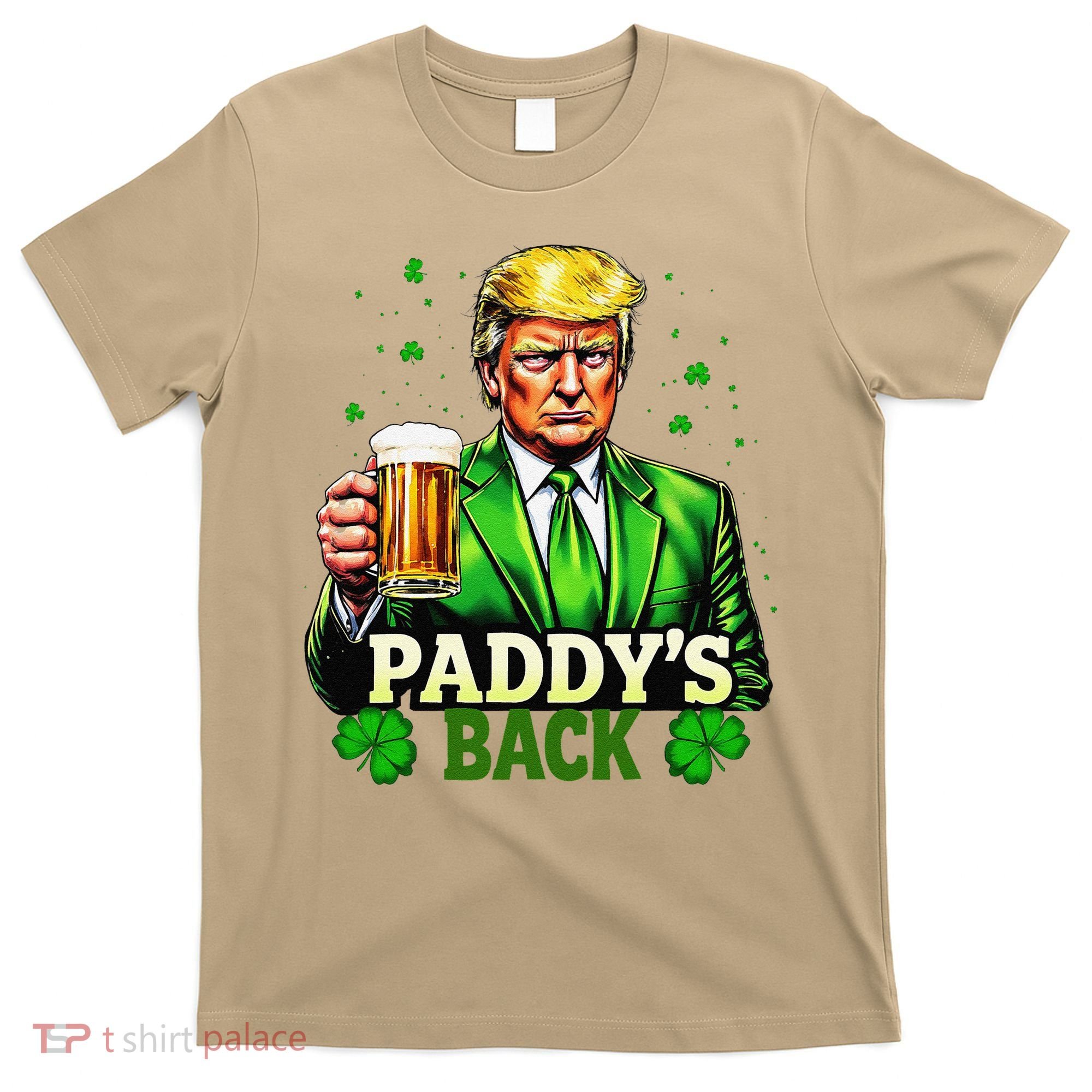 PaddyS Back Trump Beer Shamrock St PatrickS Day Trump T-Shirt