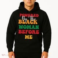 Powerd By The Black Woman Before Me For Juneteenth Day Gift Hoodie thumb 2