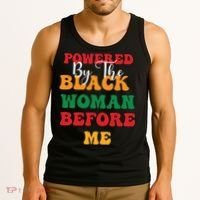 Powerd By The Black Woman Before Me For Juneteenth Day Gift Tank Top thumb 3