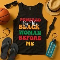 Powerd By The Black Woman Before Me For Juneteenth Day Gift Tank Top thumb 4