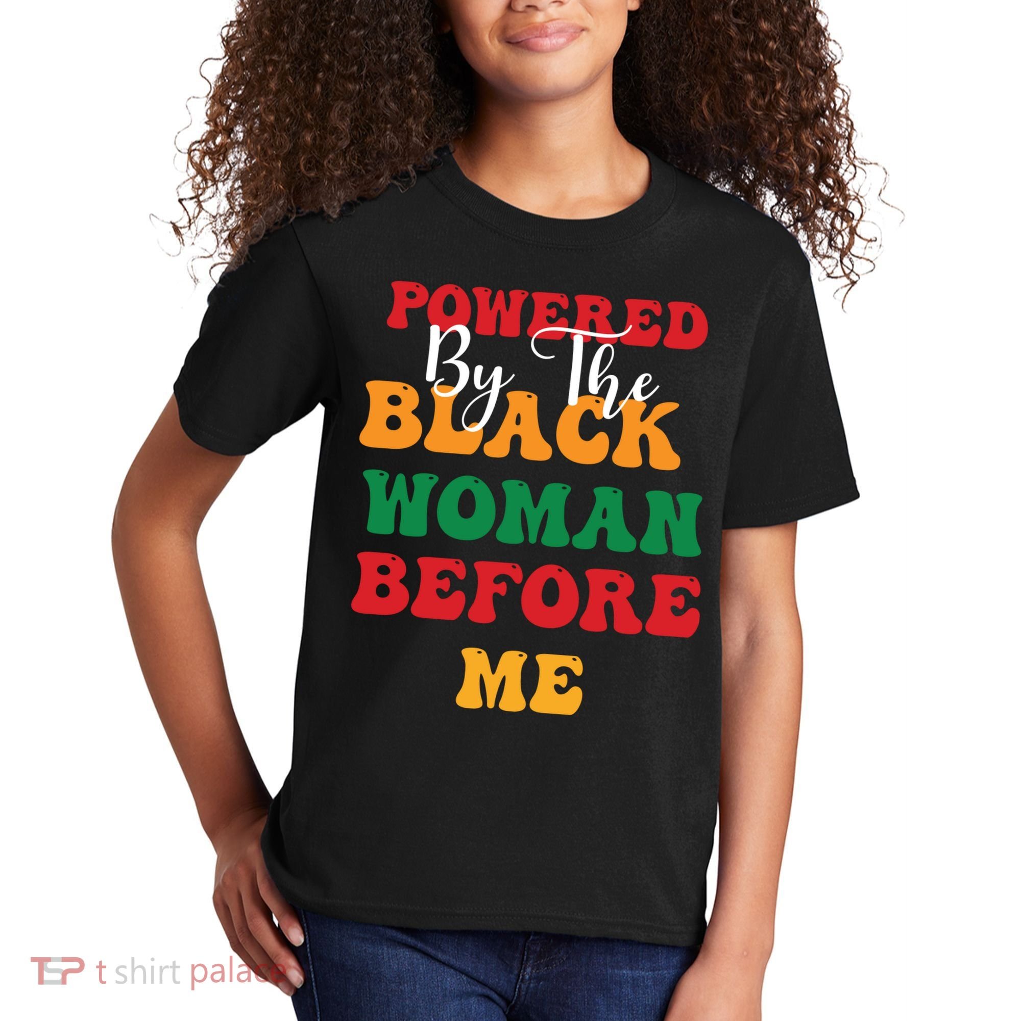 Powerd By The Black Woman Before Me For Juneteenth Day Gift Kids T-Shirt