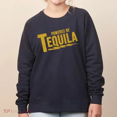 Powered By Tequila Women's Sweatshirt