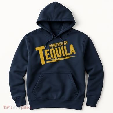 Powered By Tequila Hoodie
