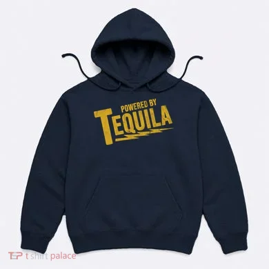 Powered By Tequila Hoodie