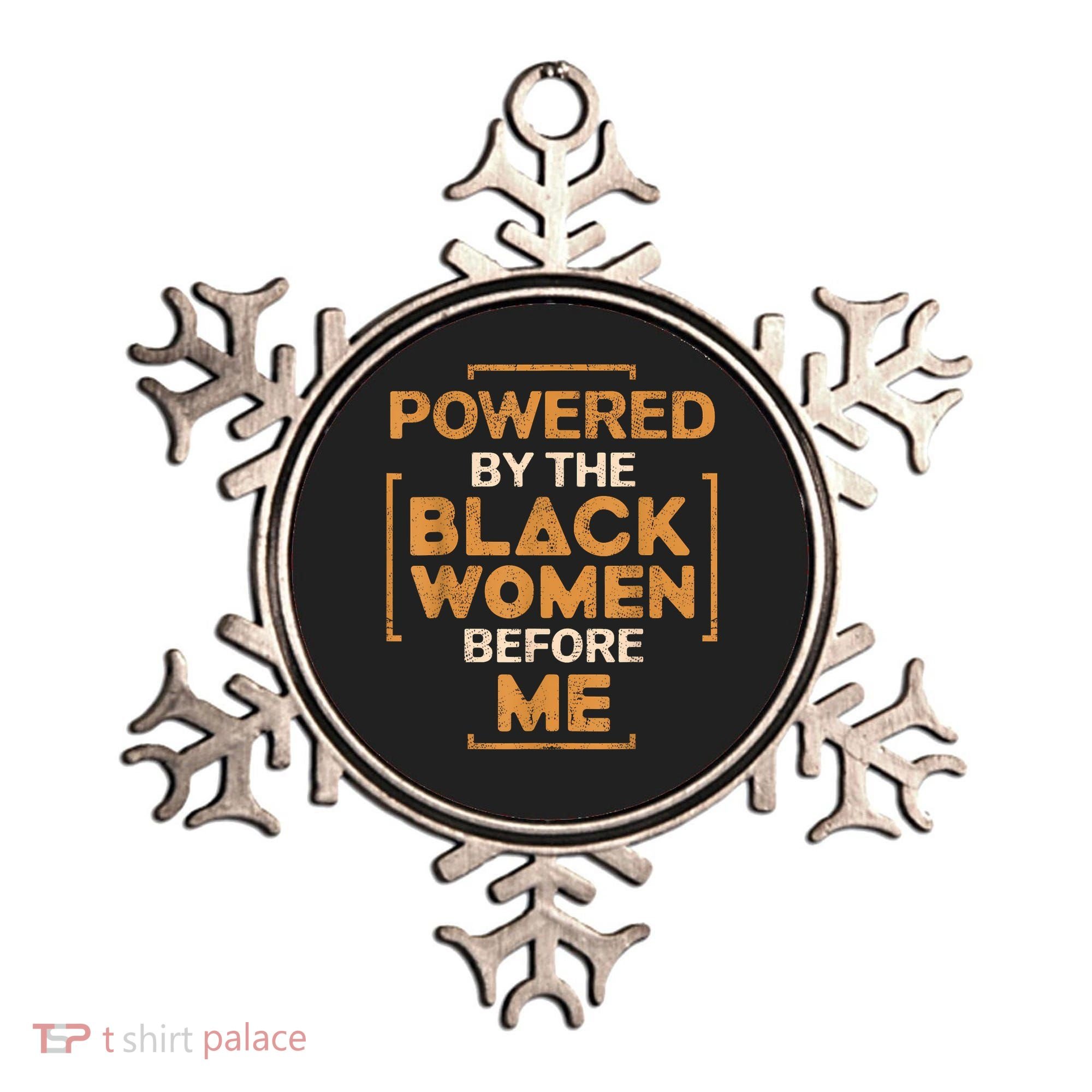 Powered By The Black Women Before Me Black History Month Ornament
