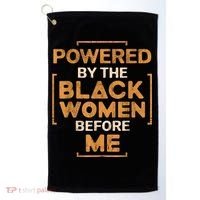 Powered By The Black Women Before Me Black History Month Golf Towel thumb 0