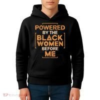 Powered By The Black Women Before Me Black History Month Kids Hoodie thumb 4