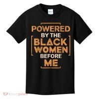 Powered By The Black Women Before Me Black History Month Kids T-Shirt thumb 0