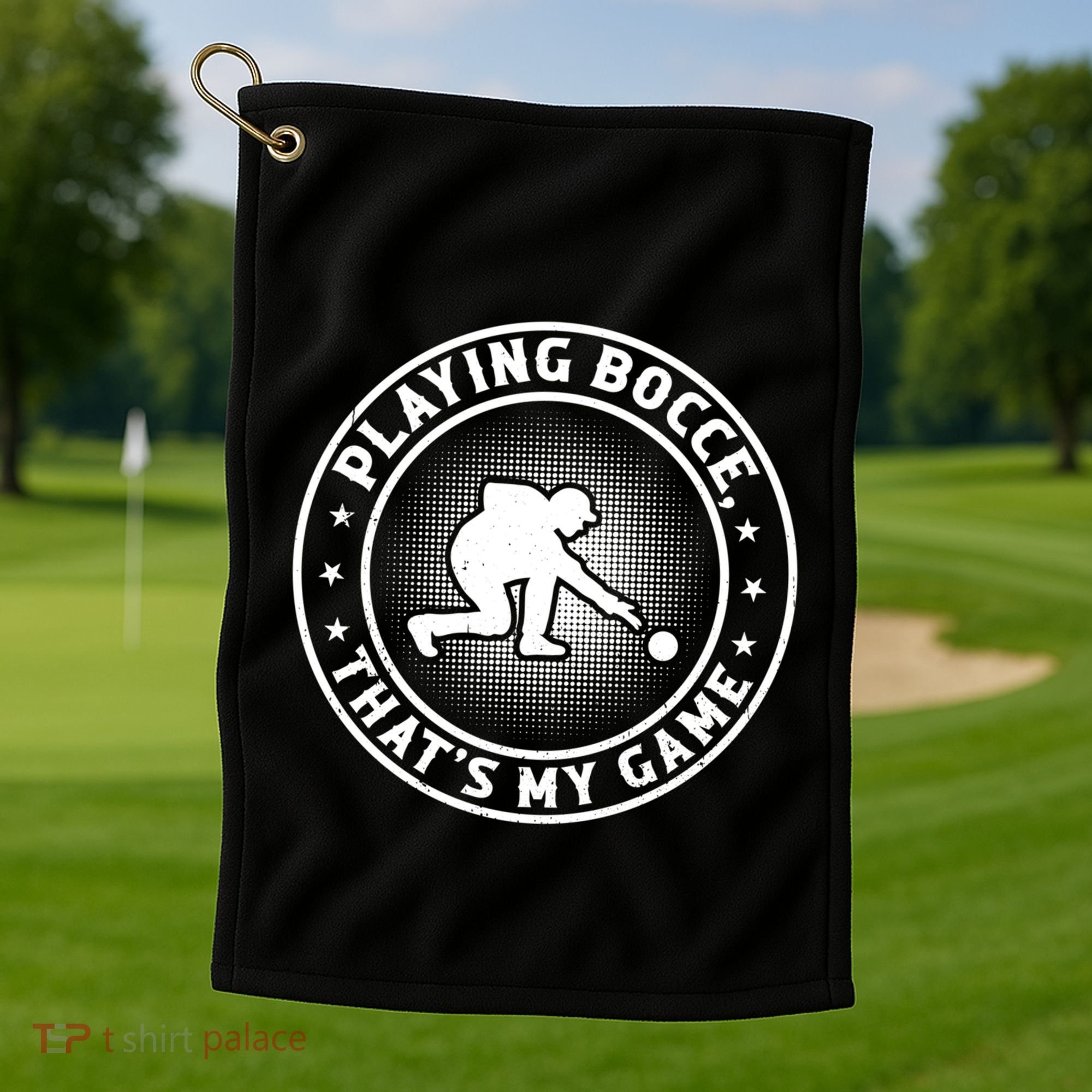 Playing Bocce ThatS My Game Bocce Ball Player Meaningful Gift Golf Towel