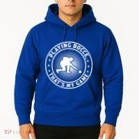 Playing Bocce ThatS My Game Bocce Ball Player Meaningful Gift Hoodie thumb 2