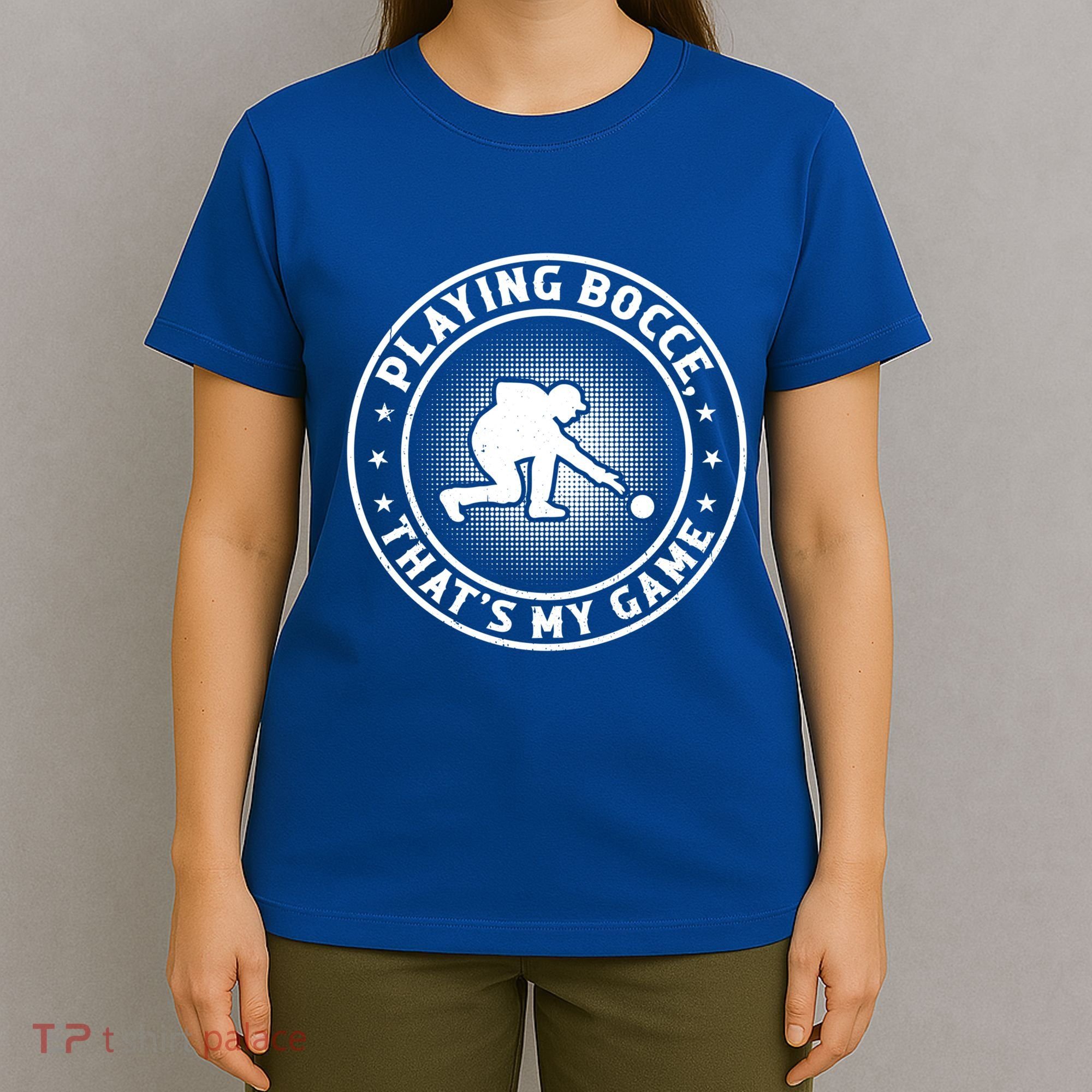 Playing Bocce ThatS My Game Bocce Ball Player Meaningful Gift T-Shirt