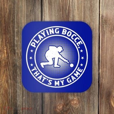 Playing Bocce ThatS My Game Bocce Ball Player Meaningful Gift Coaster