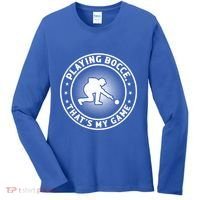 Playing Bocce ThatS My Game Bocce Ball Player Meaningful Gift Women's Long Sleeve Shirt thumb 0